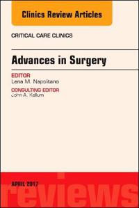 Advances in Surgery, An Issue of Critical Care Clinics