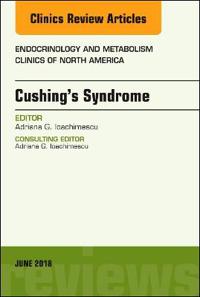 Cushing's Syndrome, An Issue of Endocrinology and Metabolism Clinics of North America