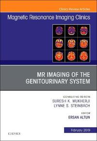 MRI of the Genitourinary System, An Issue of Magnetic Resonance Imaging Clinics of North America