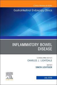 Inflammatory Bowel Disease, An Issue of Gastrointestinal Endoscopy Clinics