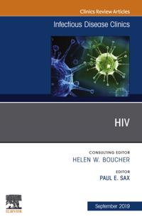 HIV, An Issue of Infectious Disease Clinics of North America