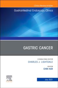 Gastric Cancer, An Issue of Gastrointestinal Endoscopy Clinics, E-Book