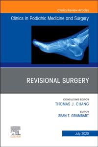 Revisional Surgery, An Issue of Clinics in Podiatric Medicine and Surgery