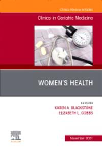 Women'S Health, an Issue of Clinics in Geriatric Medicine