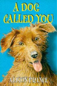DOG CALLED YOU