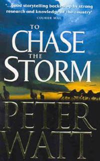 To Chase the Storm: The Frontier Series 4