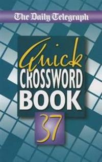 The Daily Telegraph Book of Quick Crosswords 37