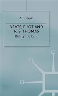Yeats, Eliot and R. S. Thomas