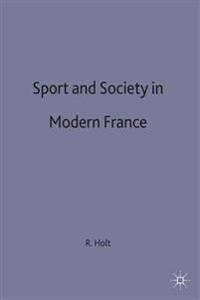 Sport and Society in Modern France