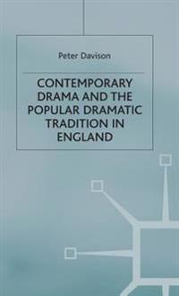 Contemporary Drama and the Popular Dramatic Tradition in England