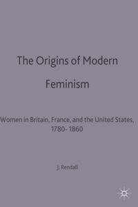 The Origins of Modern Feminism