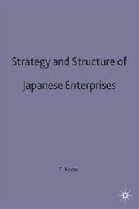 Strategy and Structure of Japanese Enterprises