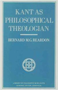 Kant as Philosophical Theologian
