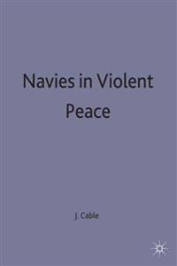 Navies in Violent Peace