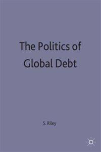 The Politics of Global Debt