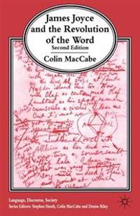 James Joyce and the Revolution of the Word