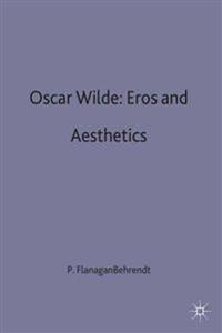 Oscar Wilde Eros and Aesthetics