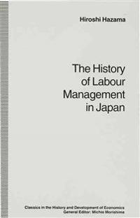 The History of Labour Management in Japan
