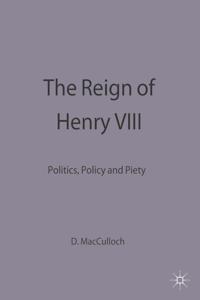 The Reign of Henry VIII