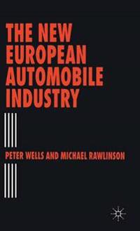 The New European Automobile Industry