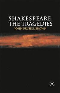 Shakespeare: The Tragedies