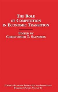 The Role of Competition in Economic Transition