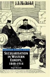 Bokomslag for "Secularisation in Western Europe, 1848-1914"