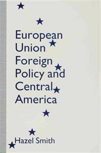 European Union Foreign Policy and Central America