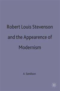 Robert Louis Stevenson and the Appearance of Modernism