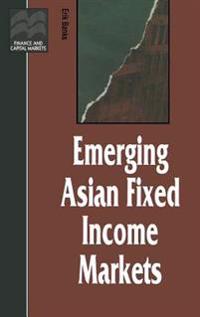Emerging Asian Fixed Income Markets