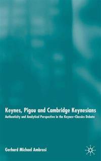 Keynes, Pigou and Cambridge Keynesians