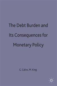 The Debt Burden and Its Consequences for Monetary Policy