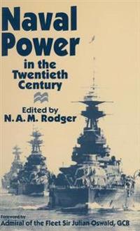 Naval Power in the Twentieth Century