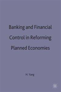 Banking and Financial Control in Reforming Planned Economies