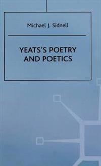 Yeats’s Poetry and Poetics