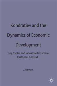 Kondratiev and the Dynamics of Economic Development