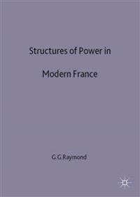 Structures of Power in Modern France