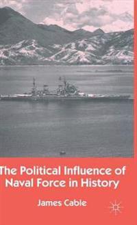 Bokomslag för "The Political Influence of Naval Force in History"