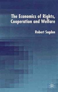 The Economics of Rights, Co-operation and Welfare