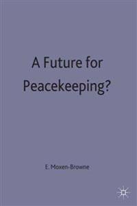 A Future for Peacekeeping?