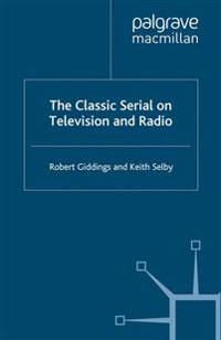 Bokomslag för "The Classic Serial on Television and Radio"