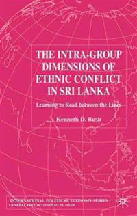 The Intra-Group Dimensions of Ethnic Conflict in Sri Lanka