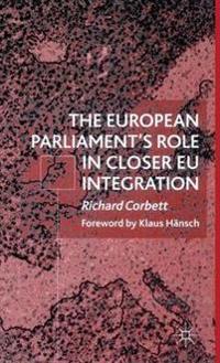 Bokomslag för "The European Parliament's Role in Closer EU Integration"