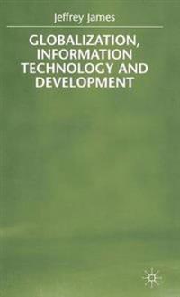 Globalization, Information Technology and Development