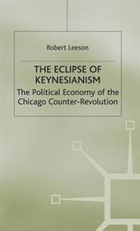 The Eclipse of Keynesianism