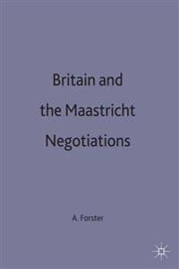 Britain and the Maastricht Negotiations