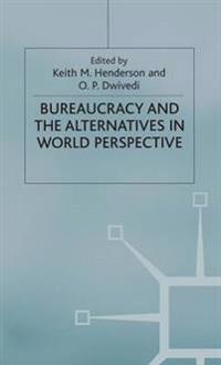 Bureaucracy and the Alternatives in World Perspective