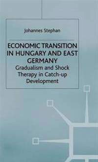 Economic Transition in Hungary and East Germany
