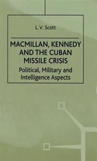 Macmillan, Kennedy and the Cuban Missile Crisis