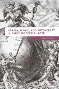 Bokomslag for "Heresy, Magic and Witchcraft in Early Modern Europe"